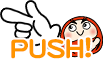 PUSH!